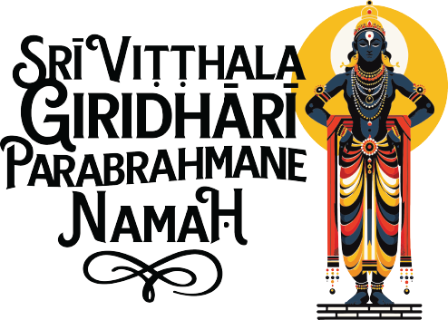 Sri Vitthala Giridhari Parabrahmane Namah